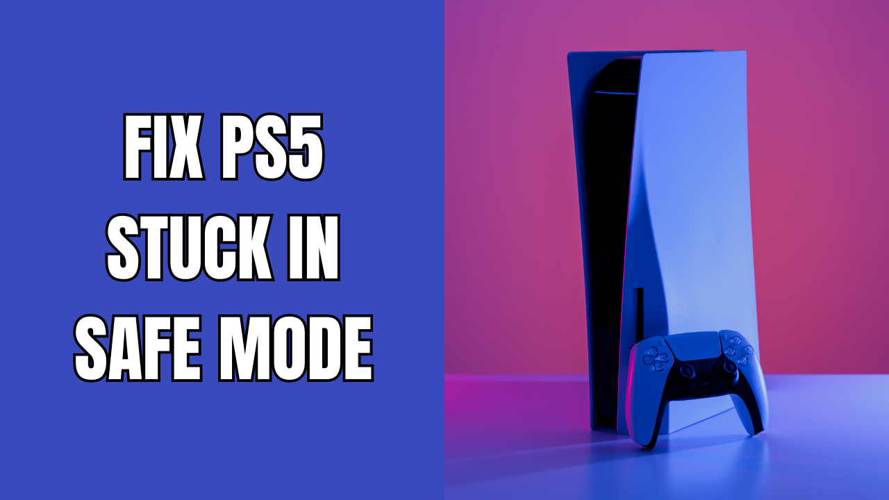 how to fix ps5 stuck in safe mode
