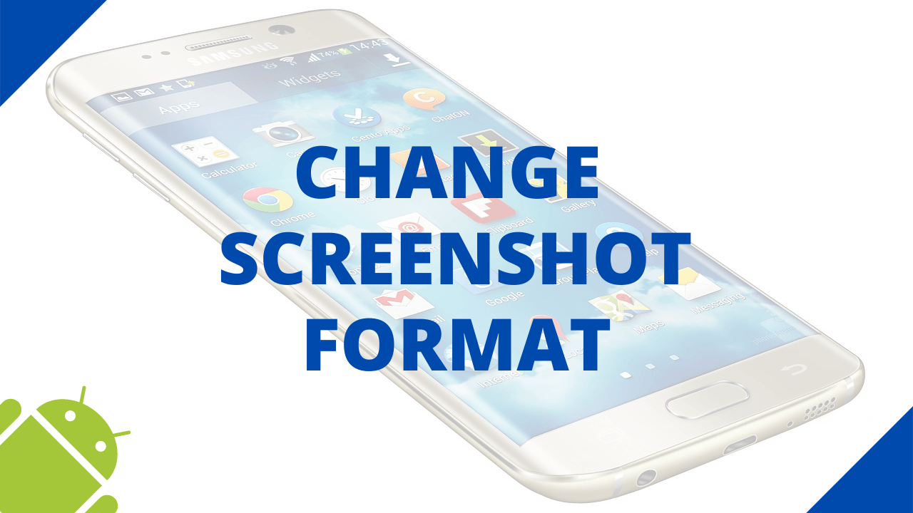 How to change screenshot format jpg to png on a samsung phone