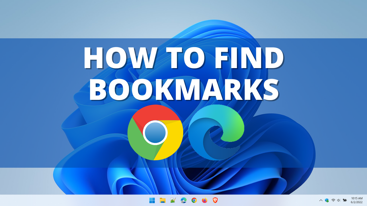 How to find chrome and edge bookmarks in file explorer