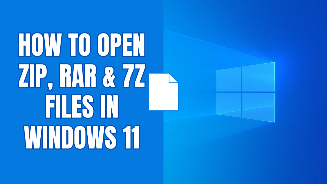 How to open a ZIP, RAR or 7Z file on Windows 11