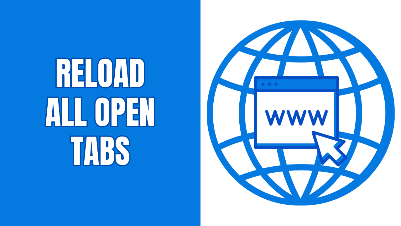 how-to-reload-all-open-tabs-in-your-web-browser
